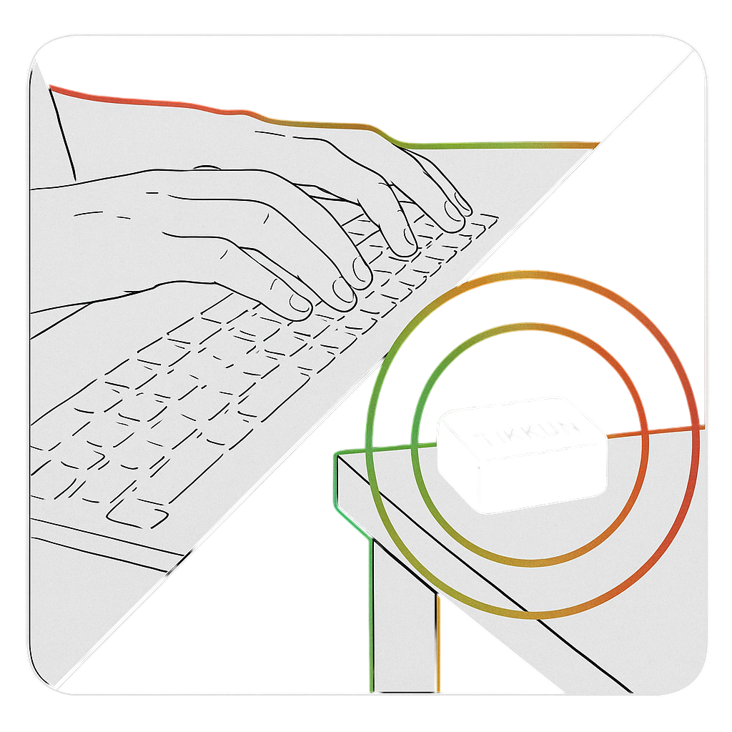 Step 3: Working with TIKKUN device on table